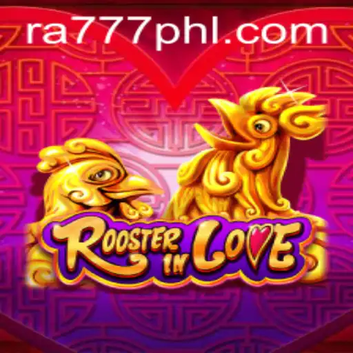 RoosterInLove: A New Gaming Adventure with RA777