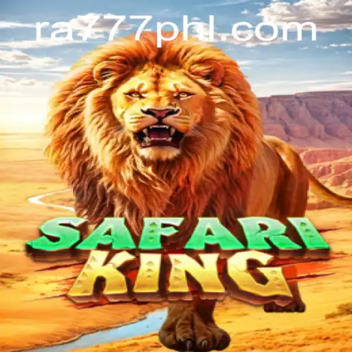 Discover the Thrilling World of SafariKing with RA777